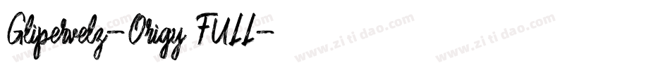 Glipervelz-Origy FULL字体转换